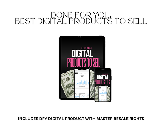 THE BEST DIGITAL PRODUCTS TO SELL (WITH RESELL RIGHTS)